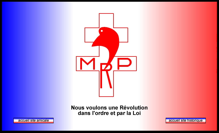 Parti politique de la d&eacute;mocratie chr&eacute;tienne europ&eacute;enne, le Mouvement R&eacute;publicain Populaire (M .R .P) a appartenu &agrave; de nombreux gouvernements fran�ais de la IV<sup>&egrave;me</sup> r&eacute;publique puis de la V<sup>&egrave;me</sup> r&eacute;publique jusqu'en 1962 . Actif de 1944 &agrave; 1967 ,le MRP a &eacute;t&eacute; tr&egrave;s impliqu&eacute; d&egrave;s le d&eacute;but de la politique Europ&eacute;enne de la France gr&acirc;ce notamment &agrave; l'action de Robert Schumann .Parmi ses d&eacute;put&eacute;s, s&eacute;nateurs ou ministres, on peut citer Paul Bacon, Georges Bidault, Robert Buron, Andr&eacute; Colin, Joseph Fontanet, Jean Lecanuet ,Pierre Pflimlin, Alain Poher, Maurice Schumann, Robert Schumann,  Fran�ois de Menthon et Pierre-Henri Teitgen.